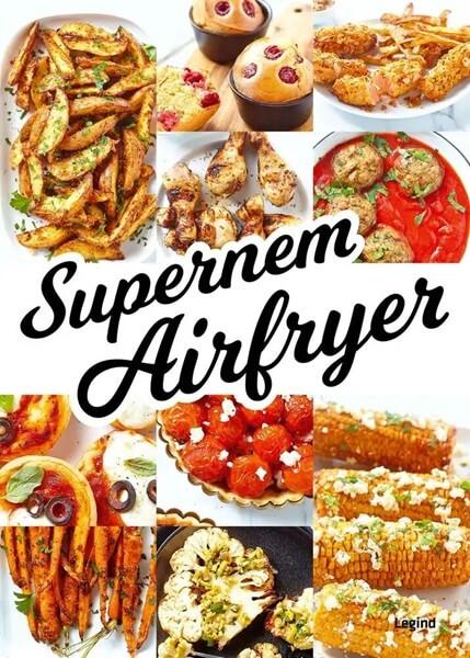 Supernem Airfryer Opskriftsbog - Lelia Castello 128 Sider
